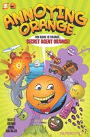Annoying Orange #1: Secret Agent Orange 159707361X Book Cover