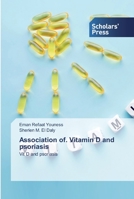 Association of. Vitamin D and psoriasis: Vit D and psoriasis 6138922042 Book Cover