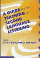 A Guide for the Teaching of Second Language Listening 1562704036 Book Cover