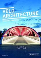 Velo Architecture: Building for Bikes 3791349090 Book Cover