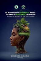 Zha Methodology for Sustainability Mindset - Zha Sustainability Practitioners Certifications: Scaling the Maturity of Sustainability Practitioners B0F9KJVYTV Book Cover
