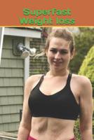 Superfast Weight loss 1091234647 Book Cover