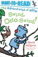 Swing Otto Swing! (Adventures of Otto) 1481467905 Book Cover