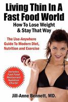 Living Thin In A Fast Food World: How To Lose Weight & Stay That Way 0970677375 Book Cover