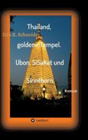 Thailand, goldene Tempel. Ubon, SiSaKet und Sirinthorn 3743932458 Book Cover