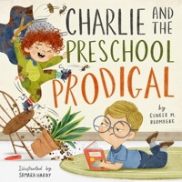Charlie and the Preschool Prodigal 1433584816 Book Cover