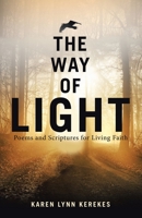 The Way of Light: Poems and Scriptures for Living Faith B0H15J8VF8 Book Cover