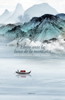 Ebrio ante la luna de la montaña 6079956128 Book Cover