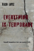 Everything Is Temporary: Small Reminders for Living More Lightly 3912373159 Book Cover