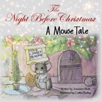 The Night Before Christmas: A Mouse Tale 064871702X Book Cover