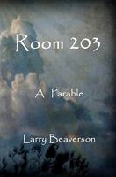 Room 203: A Parable 1453650253 Book Cover