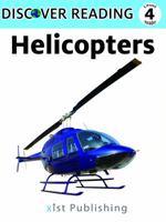 Discover Helicopters: Level 4 Reader (Discover Reading) 1623950392 Book Cover
