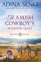 The Amish Cowboy's Wedding Quilt (Large Print) 1963929756 Book Cover