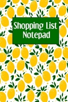 Shopping List Notepad: Weekly Grocery Planner Notebook - Favorite Healthy Recipe Ingredients Journal For Adults and Kids - Yellow Lemons Cover (Family Secret Recipe Tracker) 1699721912 Book Cover