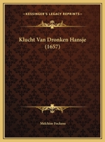 Klucht Van Dronken Hansje (1657) 1169422209 Book Cover