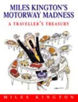 Miles Kington's Motorway Madness: A Traveller's Treasury 0002559129 Book Cover