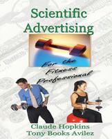 Scientific Advertising for the Fitness Professional 0967780748 Book Cover