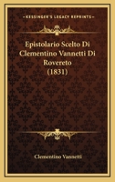 Epistolario Scelto Di Clementino Vannetti Di Rovereto 1141325373 Book Cover