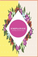 Employee Appreciation Day: Notebook / 120 Pages / Gifts / (6 x 9 inches) / Holiday / Business / Work / For Man And Woman B084Q9WPBS Book Cover