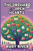 The Orchard of Open Hearts 1300120169 Book Cover