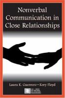 Nonverbal Communication in Close Relationships 0805843973 Book Cover