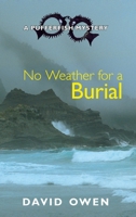 No Weather for a Burial (A Pufferfish Mystery) 1915115477 Book Cover