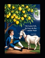 The Lemon Tree, the Goat, the Boy and the Moon (Children's Books) B0F6D55887 Book Cover