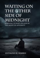 WAITING ON THE OTHER SIDE OF MIDNIGHT 1963329309 Book Cover