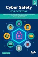 Cyber Safety for Everyone: Understand the Interplay Between the Internet and One's Social and Mental Well-Being 9391392563 Book Cover