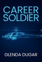 The Career Soldier Series B0BW2RVM29 Book Cover