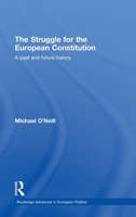 The Struggle for the European Constitution: A Past and Future History 0415378001 Book Cover