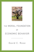 The Moral Foundation of Economic Behavior 0199360596 Book Cover