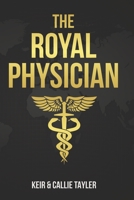 The Royal Physician: Renewing Royal Revival B08QRB3CDS Book Cover