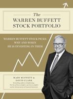 The Warren Buffett Stock Portfolio: Warren Buffett Stock Picks: Why and When He Is Investing in Them 1451606486 Book Cover