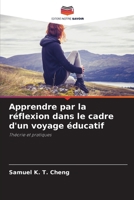 Apprendre par la réflexion dans le cadre d'un voyage éducatif (French Edition) 6202437561 Book Cover