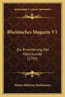 Rheinisches Magazin V1: Zur Erweiterung Der Naturkunde (1793) 1166340619 Book Cover