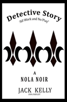 Detective Story 3: All Work and No Play B0BPW944MC Book Cover