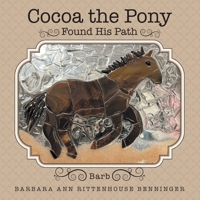 Cocoa the Pony: Found His Path 1665730595 Book Cover