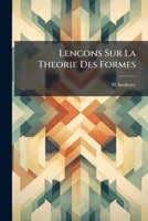 Lencons Sur La Theorie Des Formes 1142048365 Book Cover