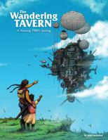Wandering Tavern : A Studio Ghibli-Inspired Floating TTRPG Setting (System Agnostic and 5e Compatible) 173845181X Book Cover