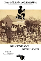 Déscendant d'esclaves: Entre calvaire et sourire d’une quête identitaire 2493053176 Book Cover