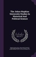 Johns Hopkins University Studies in Historical and Political Science 1016312318 Book Cover