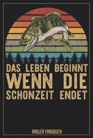 Das Leben beginnt wenn die Schonzeit endet. Angler Fangbuch: Logbuch f�r Angler im Format A5 mit 120 Seiten und gl�nzendem Softcover 1694001083 Book Cover