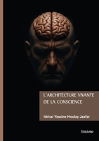 L'architecture vivante de la conscience (French Edition) 2414821760 Book Cover