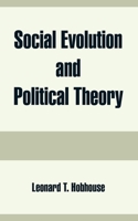 Social evolution and political theory 1410215814 Book Cover
