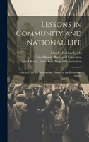 Lessons in Community and National Life: Series C, for the Intermediate Grades of the Elementary School 102034377X Book Cover