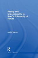 Reality and Impenetrability in Kant's Philosophy of Nature (Studies in Philosophy (New York, N.Y.).) 1138871338 Book Cover