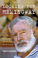 Looking for Hemingway: Spain, The Bullfights and a Final Rite of Passage 1493018213 Book Cover