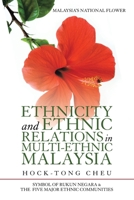 Ethnicity and Ethnic Relations in Multi-Ethnic Malaysia 1543762115 Book Cover