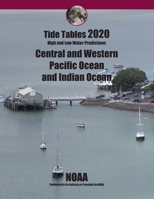 Tide Tables 2020: Central and Western Pacific Ocean and Indian Ocean 1697899226 Book Cover